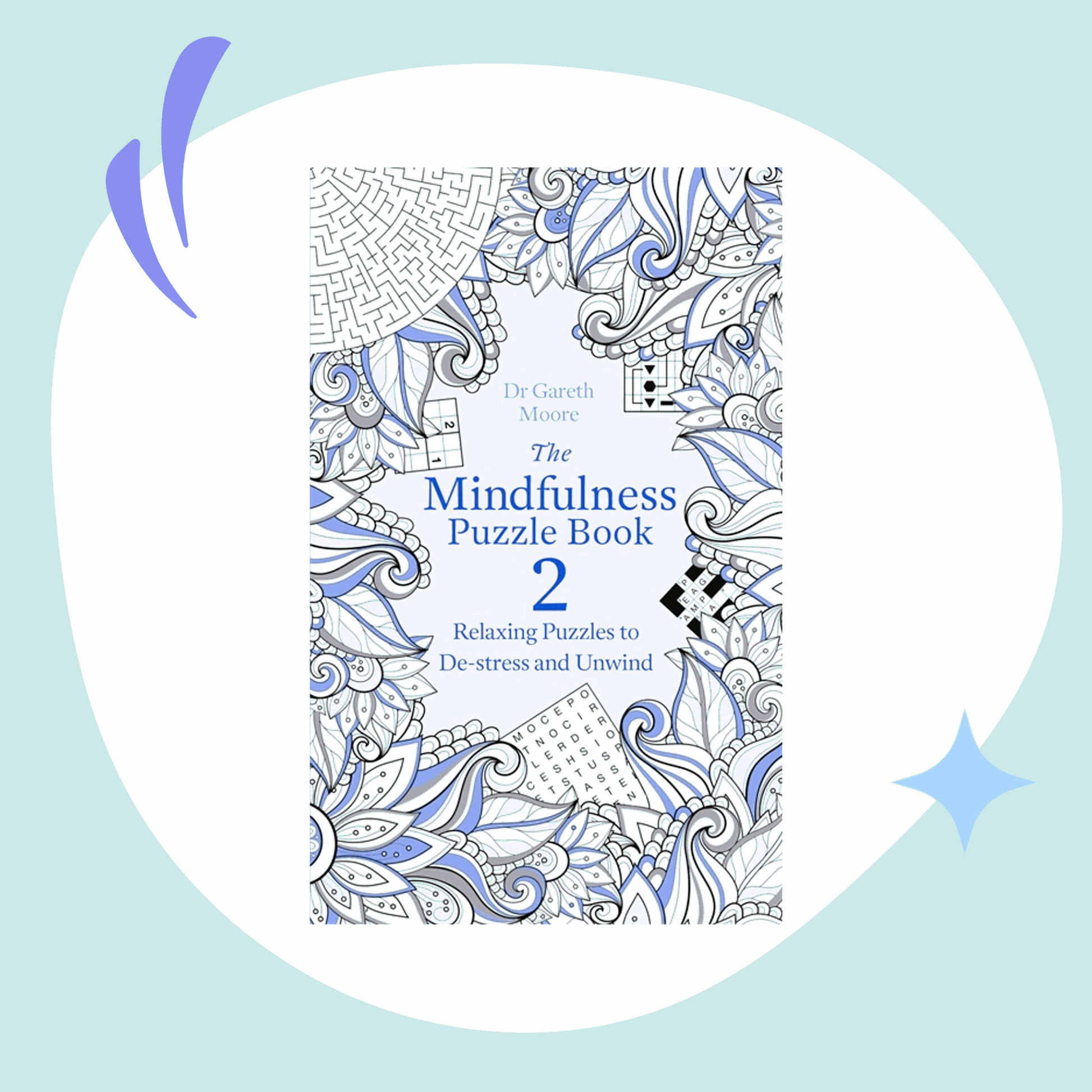 Mindfulness Puzzle Book 2: Relaxing Puzzles To De-Stress and Unwind